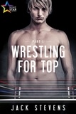  Jack Stevens - Wrestling for Top: Part One - Wrestling for Top, #1.