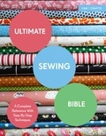 Marie Clayton - Ultimate Sewing Bible - A Complete Reference with Step-By-Step Techniques.