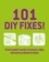 101 DIY Fixes! - Your guide to quick jobs, repairs and renovations.