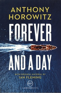 Anthony Horowitz - Forever and a Day.