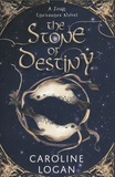 Caroline Logan - A four treasures novel Tome 1 : The Stone of Destiny.