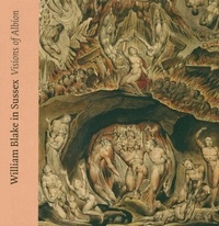 Andrew Loukes - William Blake in Sussex - Visions of Albion.