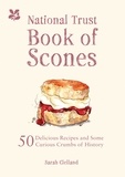 Sarah Merker - The National Trust Book of Scones.