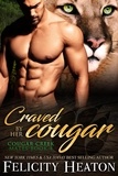  Felicity Heaton - Craved by her Cougar - Cougar Creek Mates Shifter Romance Series, #4.