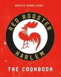 Marcus Samuelsson - The Red Rooster Cookbook.