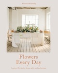 Florence Kennedy - Flowers Every Day.