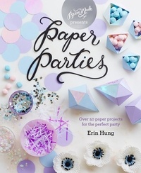 Erin Hung - Paper Parties.