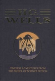 Herbert George Wells - Timeless Adventure from the Father of Science Fiction.