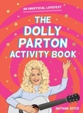 Nathan Joyce - The Dolly Parton Activity Book - An Unofficial Lovefest.
