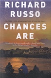 Richard Russo - Chances are.