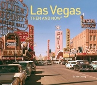 Su Kim Chung - Las Vegas Then and Now.