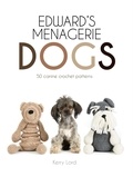 Kerry Lord - Edward's Menagerie: Dogs - 50 canine crochet patterns.