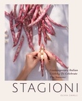 Olivia Cavalli - Stagioni - Contemporary Italian Cooking to Celebrate the Seasons.