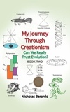  Nicholas Berardo - My Journey Through Creationism - Can We Really Trust Evolution?, #2.
