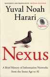 Yuval Noah Harari - Nexus - A Brief History of Information Networks from the Stone Age to AI.