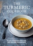  Aster - The Turmeric Cookbook - Discover the health benefits and uses of turmeric with 50 delicious recipes.
