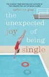 Catherine Gray - The Unexpected Joy of Being Single.