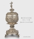 Alexandra Green - Burmese Silver from the Colonial Period.
