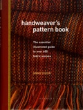 Anne Dixon - Handweaver's Pattern Book - The essential illustrated guide to over 600 fabric weaves.