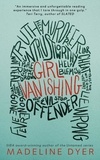  Madeline Dyer - Girl, Vanishing.