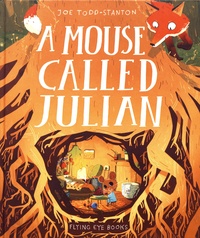 Joe Todd-Stanton - A Mouse Called Julian.