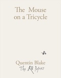 Quentin Blake - The mouse on a tricycle.