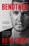 Nicklas Bendtner et Rune Skyum-Nielsen - Bendtner: Both Sides - The Bestselling Autobiography.