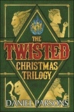  Daniel Parsons - The Twisted Christmas Trilogy (Complete Series: Books 1-3) - The Twisted Christmas Trilogy.