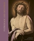 Giovan Battista Fidanza et Guendalina Serafinelli - Patronage and Devotion - A Focus on Seven Roman Baroque Paintings.