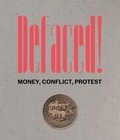 Richard Kelleher - Defaced! - Money, Conflict, Protest.