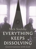 Nick Soulsby - Everything Keeps Dissolving - Conversations with Coil.