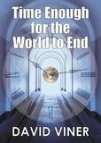  David Viner - Time Enough for the World to End.