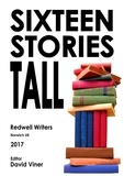  David Viner et  Ian Mobbs - Sixteen Stories Tall - Redwell Writers Anthology, #1.