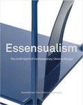 Charlotte Fiell - Essensualism - The Craft Spirit of Contemporary Chinese Design.