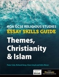 Clare Lloyd et Frank Bruce - AQA GCSE Religious Studies Essay Skills Guide: Themes, Christianity and Islam.