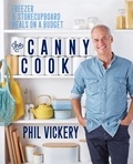 Phil Vickery - The Canny Cook - Freezer &amp; storecupboard meals on a budget.