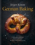 Jürgen Krauss - German Baking - Cakes, tarts, traybakes and breads from the Black Forest and beyond.