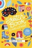 Molly Egan - Sketchbook Challenge - Over 250 drawing exercises to unleash your creativity.