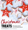 Guillaume Marinette - Christmas Treats - 50 Sweet Treats for the Festive Season.