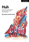 John Tomsett et Mary Myatt - Huh: Curriculum conversations between subject and senior leaders.