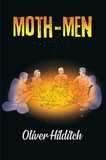  Oliver Hilditch - Moth Men.