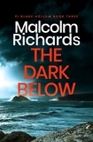  Malcolm Richards - The Dark Below - PI Blake Hollow, #3.