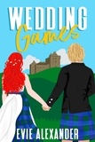  Evie Alexander - Wedding Games - Kinloch Series, #5.