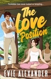  Evie Alexander - The Love Position - Foxbrooke Series, #4.