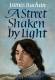 James Buchan - A Street Shaken by Light - The Story of William Neilson, Volume I.