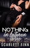  Scarlett Finn - Nothing in Between: Three - Nothing to..., #6.5.