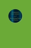 Van gogh Vincent - The Healing Power of Nature: Vincent van Gogh.