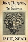  Tahir Shah - Jinn Hunter: Book Two - The Jinnslayer - Jinn Hunter, #2.