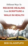  Bisi Oladipupo - Different Ways To Receive Healing From Scripture and Walk in Health.