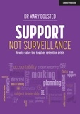 Mary Bousted - Support Not Surveillance: How to solve the teacher retention crisis.